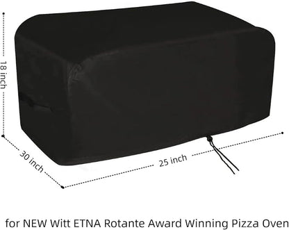 Pizza Oven Cover for NEW WITT ETNA Rotante Award Winning Pizza Oven | 25x30x18,Waterproof Dustproof Heavy Duty Oxford Fabric,for NEW Witt ETNA Rotante Oven with Rotating Stone and Booster Burner