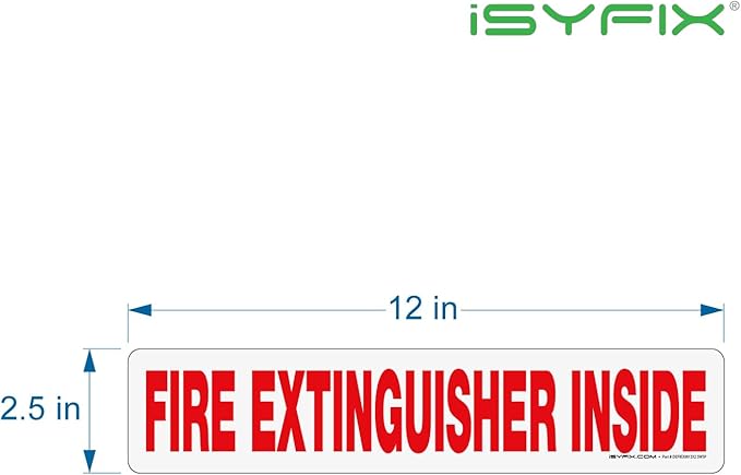 iSYFIX Fire Extinguisher Inside Sticker Sign – 10 Pack 12x2.5 Inch – Self-Adhesive Reflective Vinyl Decals, Laminated UV, Weather, Scratch, Fade Resistance, for Cars, Trucks, Trailers & Vehicles
