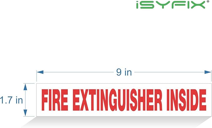 iSYFIX Fire Extinguisher Inside Signs Stickers for Vehicles – 10 Pack 9x1.7 Inch – Self-Adhesive Vinyl Decals, Laminated for UV, Weather, Scratch, Fade Resistance, for Cars, Trailers, Rv's and Trucks