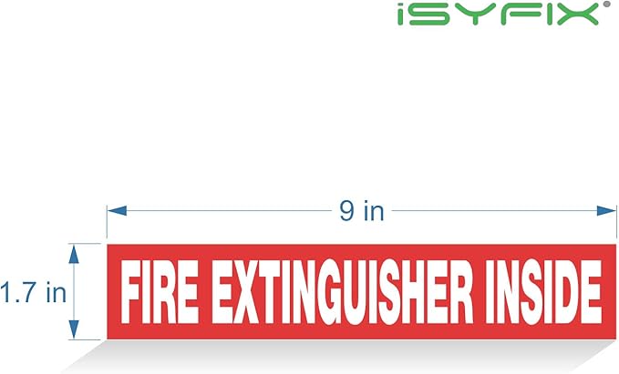 iSYFIX Fire Extinguisher Inside Sticker Sign – 10 Pack 9x1.7 Inch – Self-Adhesive Vinyl Decals, Laminated for UV, Weather, Scratch, Fade Resistance, for Cars, Trucks, Trailers, Rv's and Vehicles