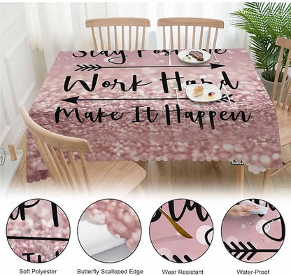 Funny Quote Table Cloth Rectangle Table 52"X70", Stay Positive Work Hard and Make It Happen Wipeable Table Cover for Dinner Kitchen, Outdoor Tablecloth for Party Banquets Weddings