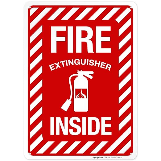 Fire Extinguisher Inside Sign, Fire Safety Sign, 10x14 Inches, Rust Free .040 Aluminum, Fade Resistant, Indoor/Outdoor Use, Made in USA