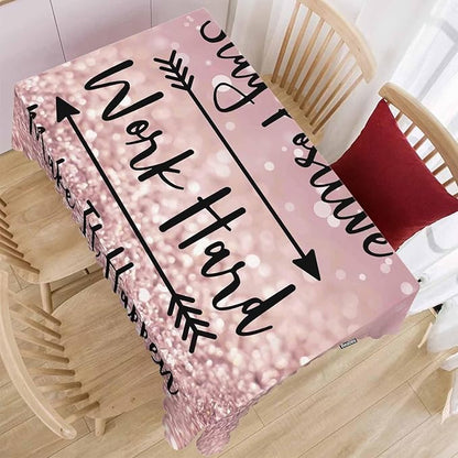 Funny Quote Table Cloth Rectangle Table 52"X70", Stay Positive Work Hard and Make It Happen Wipeable Table Cover for Dinner Kitchen, Outdoor Tablecloth for Party Banquets Weddings