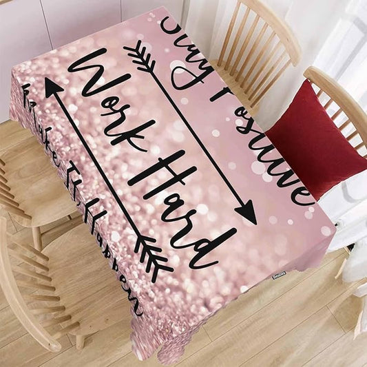 Funny Quote Table Cloth Rectangle Table 52"X70", Stay Positive Work Hard and Make It Happen Wipeable Table Cover for Dinner Kitchen, Outdoor Tablecloth for Party Banquets Weddings